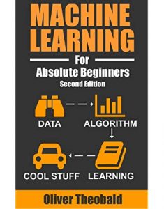 Machine Learning for absolute beginners